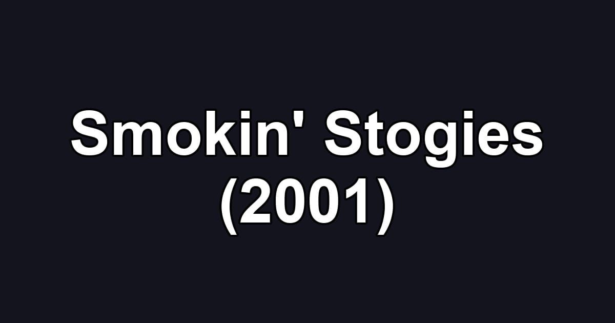 Smokin' Stogies (2001)