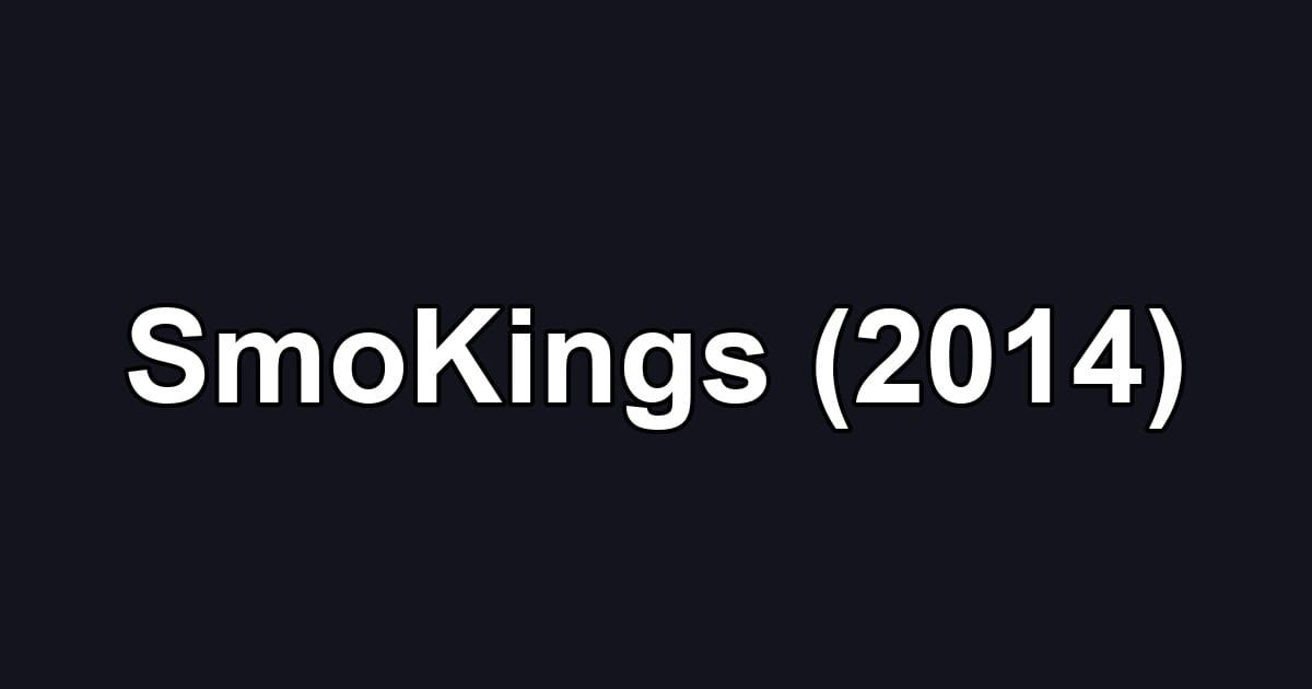 SmoKings (2014)
