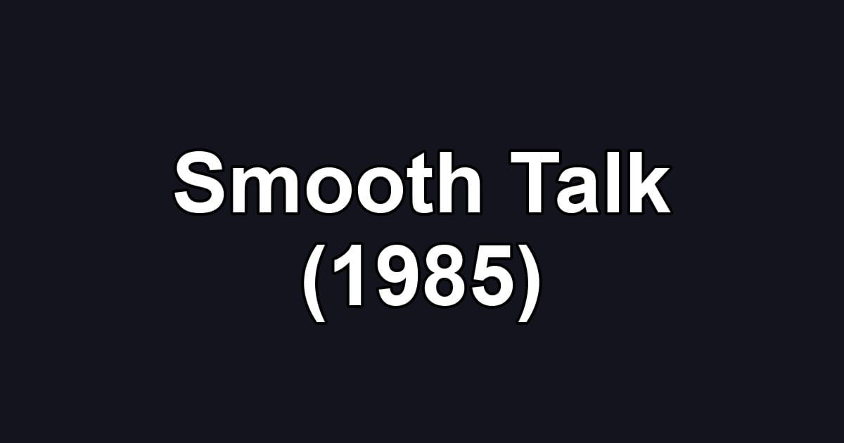Smooth Talk (1985)