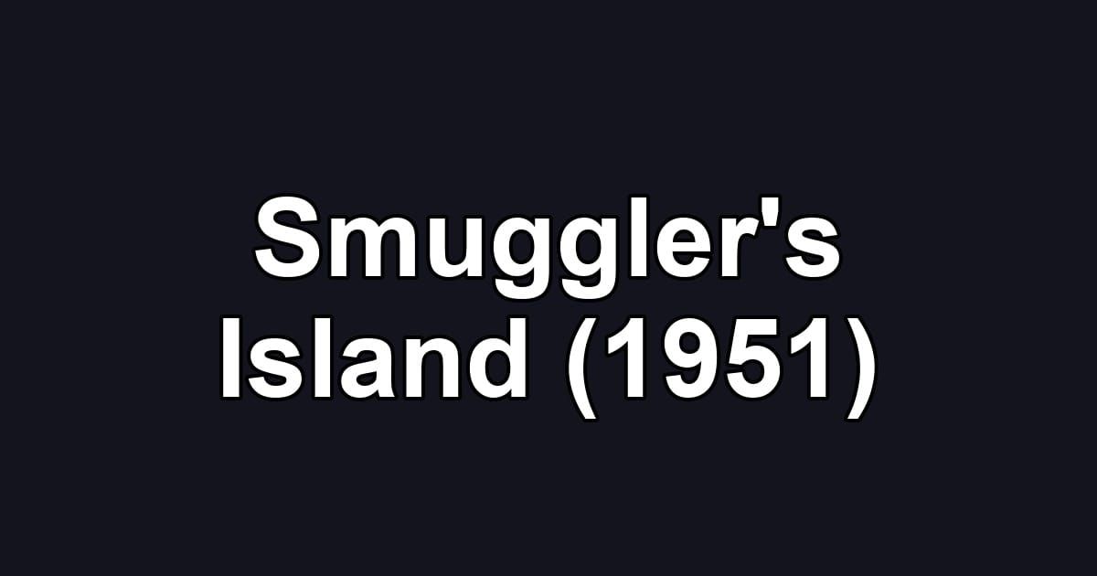 Smuggler's Island (1951)