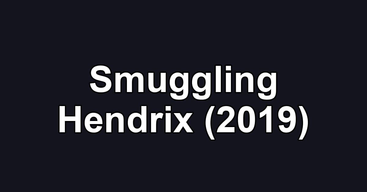 Smuggling Hendrix (2019)