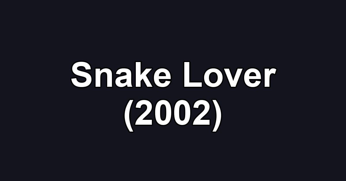 Snake Lover (2002)