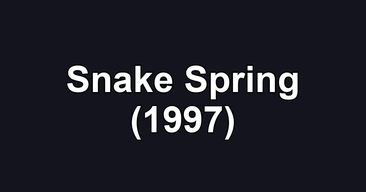 Snake Spring (1997)