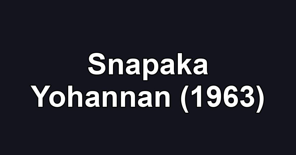 Snapaka Yohannan (1963)