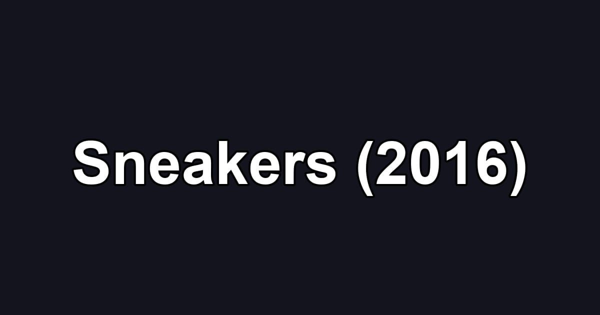 Sneakers (2016)