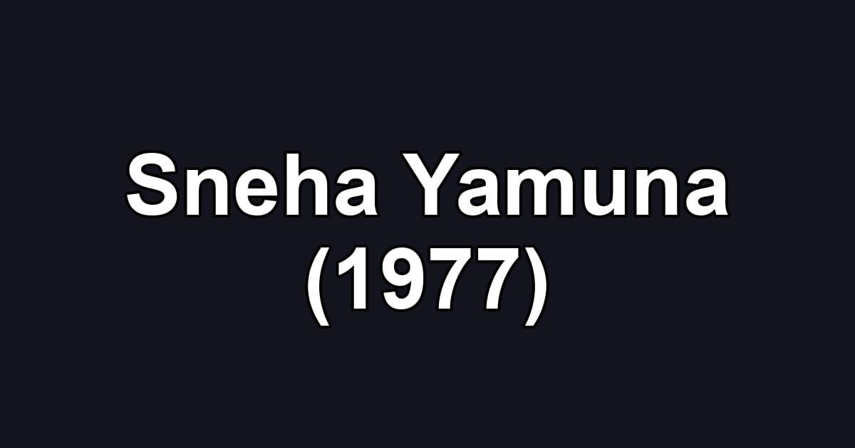 Sneha Yamuna (1977)
