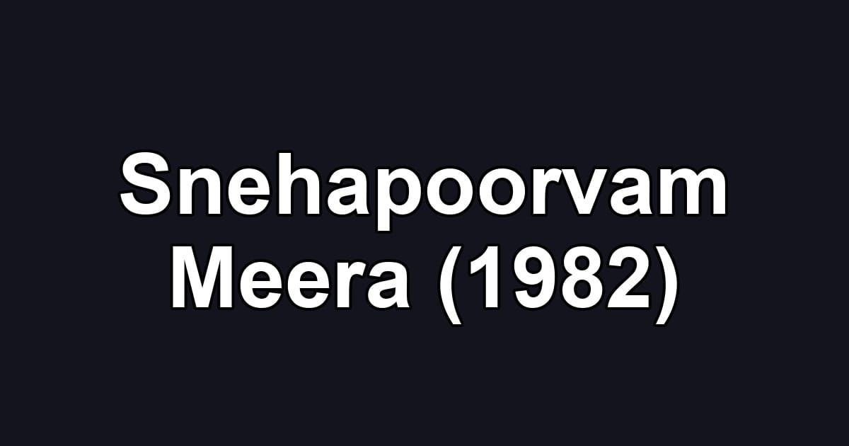Snehapoorvam Meera (1982)