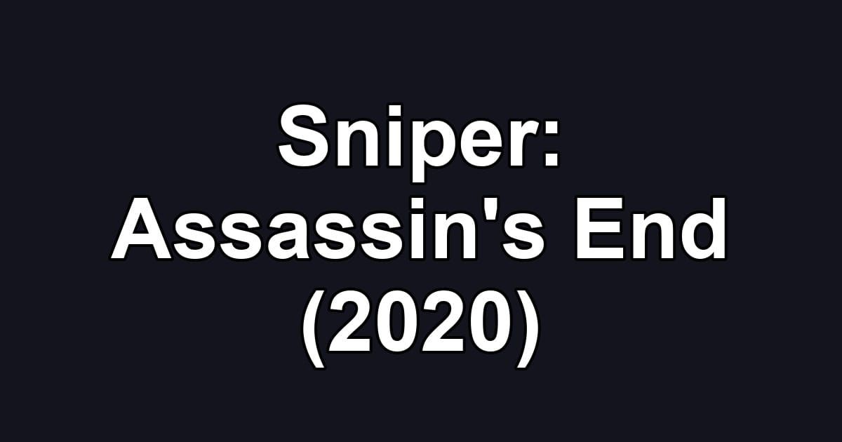 Sniper: Assassin's End (2020)