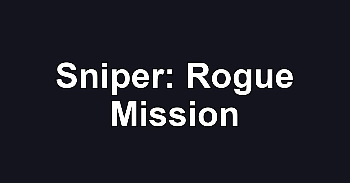 Sniper: Rogue Mission