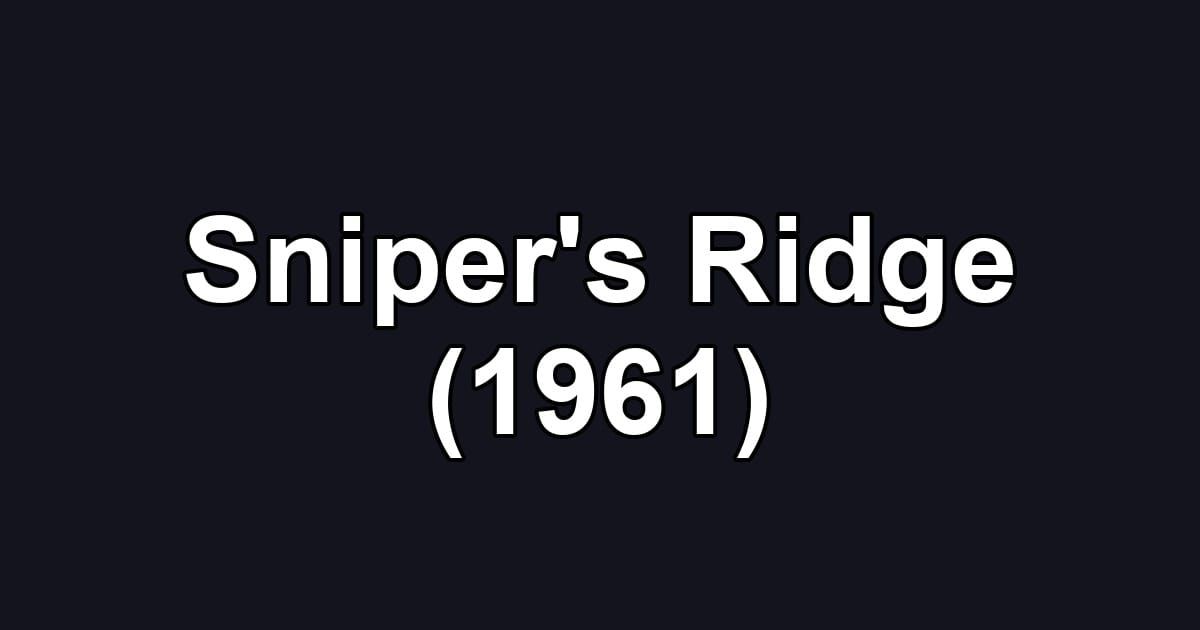 Sniper's Ridge (1961)