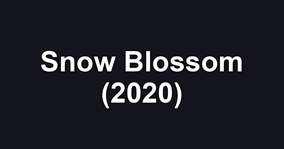 Snow Blossom (2020)