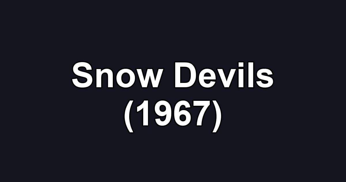 Snow Devils (1967)