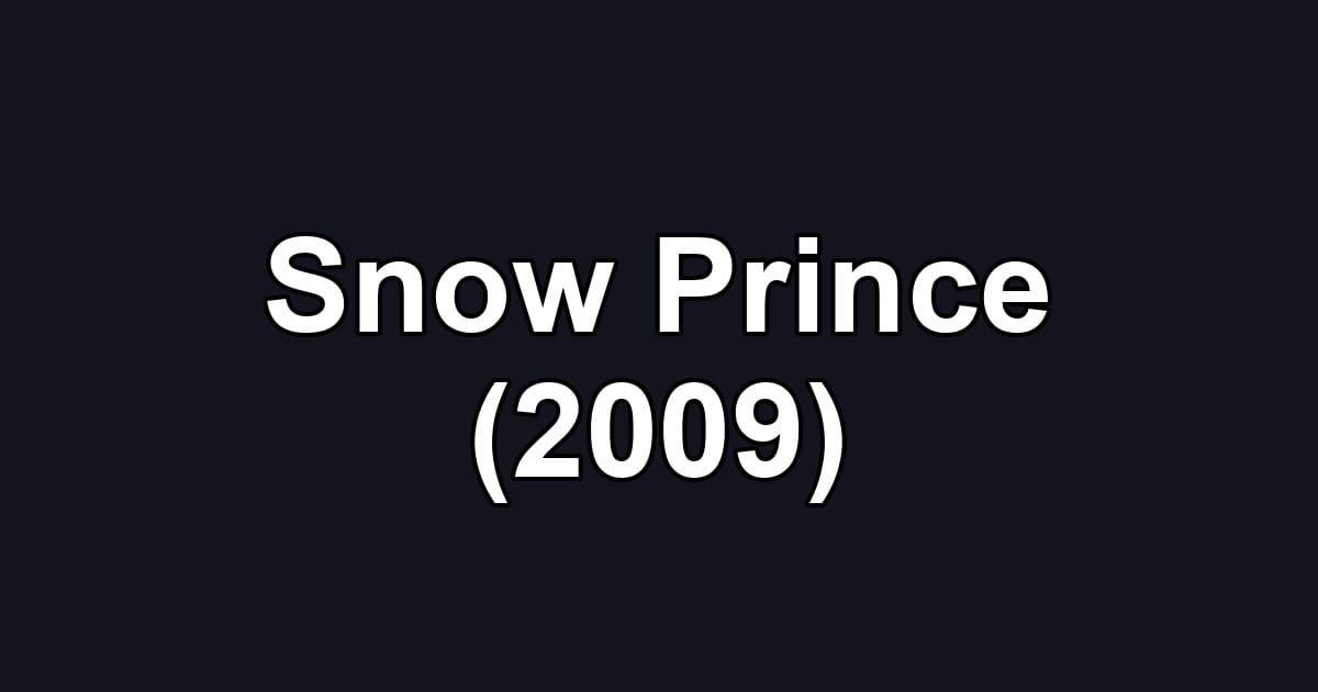 Snow Prince (2009)
