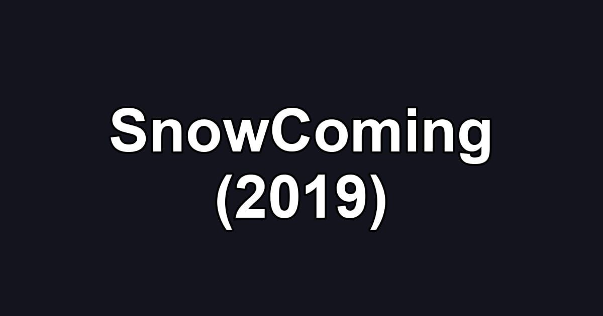 SnowComing (2019)