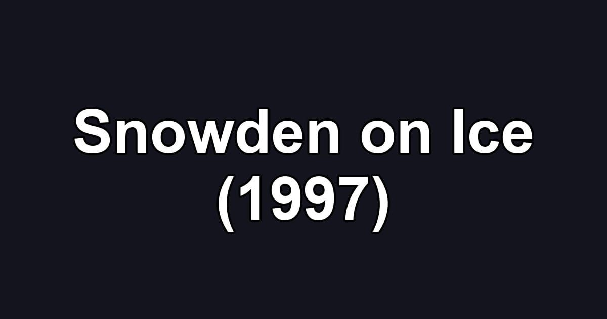 Snowden on Ice (1997)