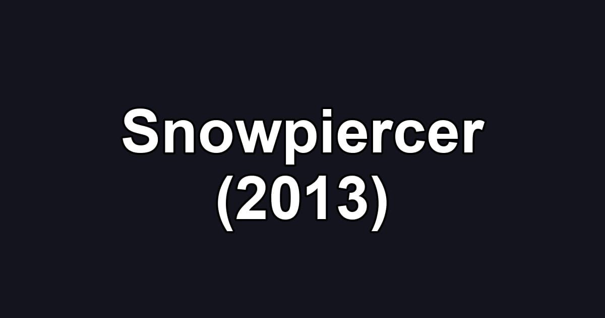 Snowpiercer (2013)