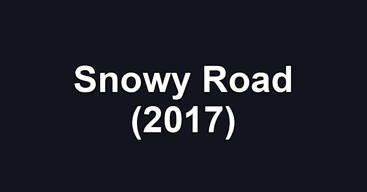 Snowy Road (2017)
