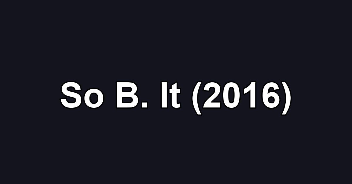 So B. It (2016)