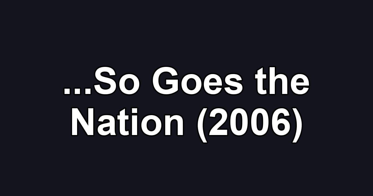 ...So Goes the Nation (2006)