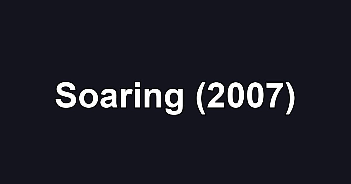 Soaring (2007)