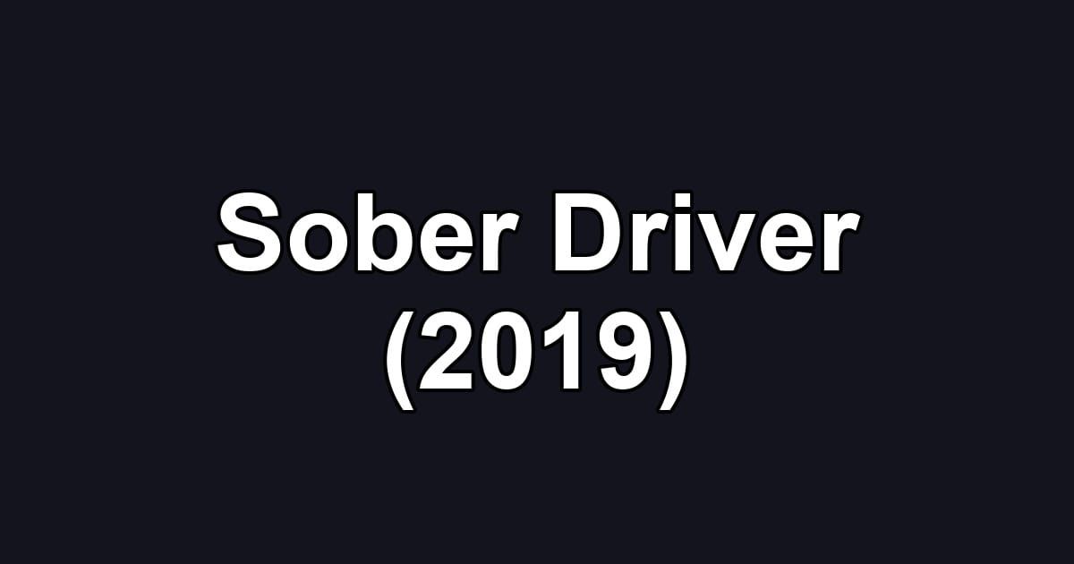 Sober Driver (2019)