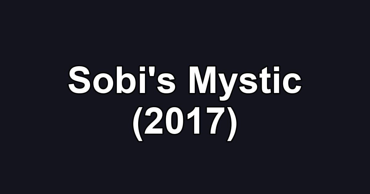 Sobi's Mystic (2017)