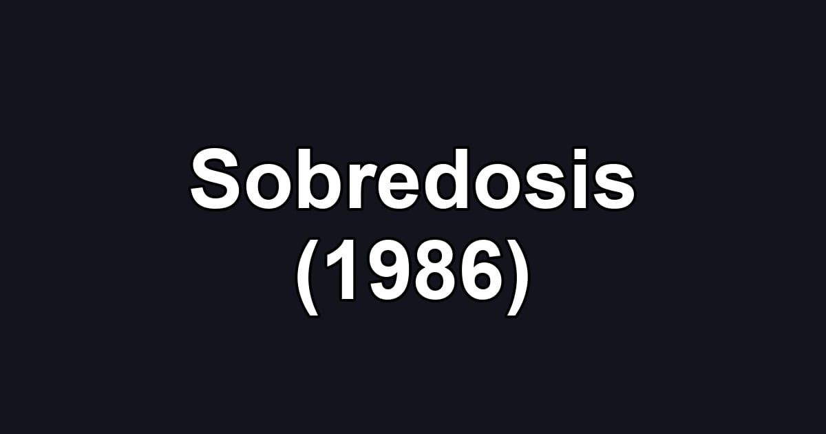 Sobredosis (1986)
