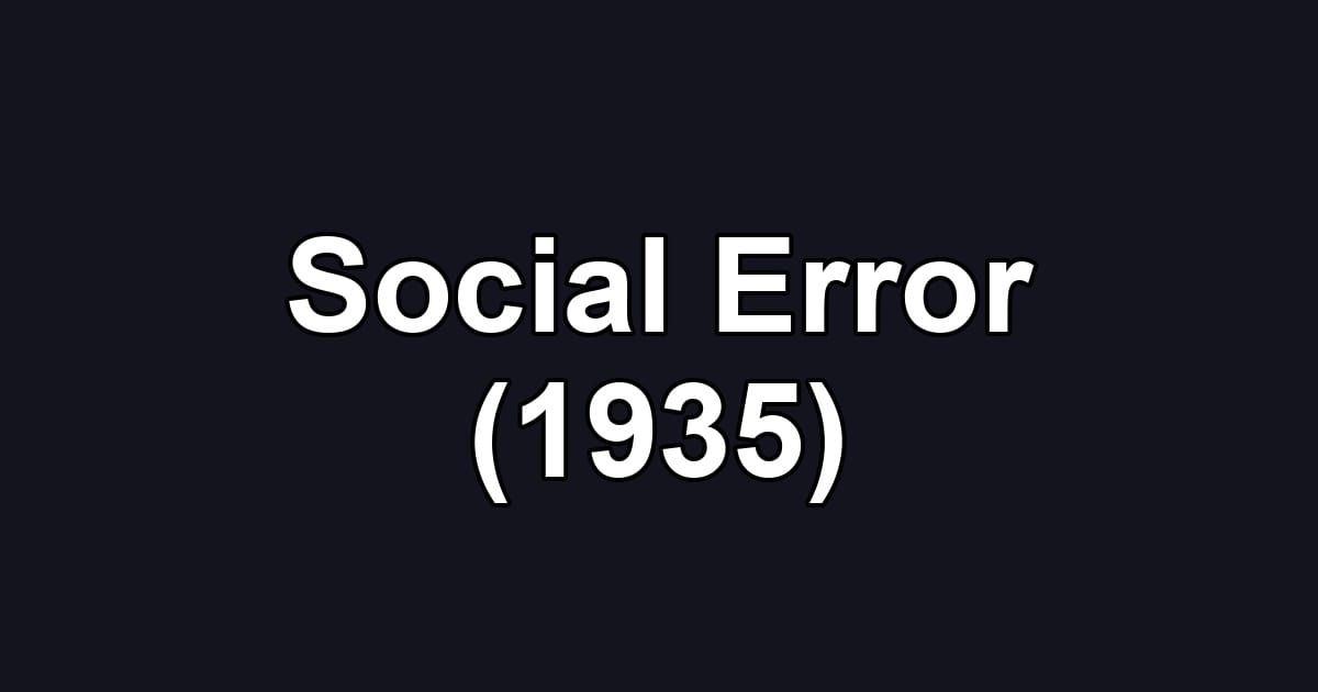 Social Error (1935)