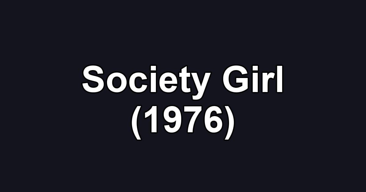 Society Girl (1976)