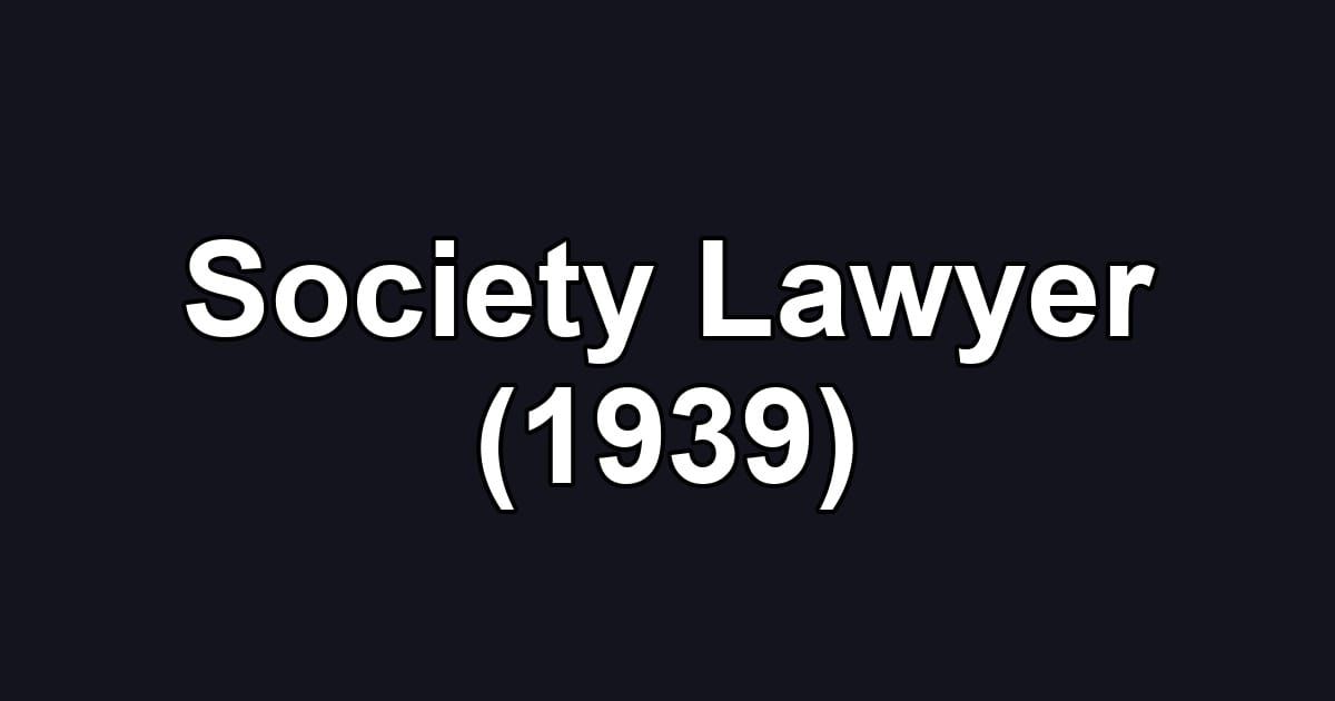 Society Lawyer (1939)