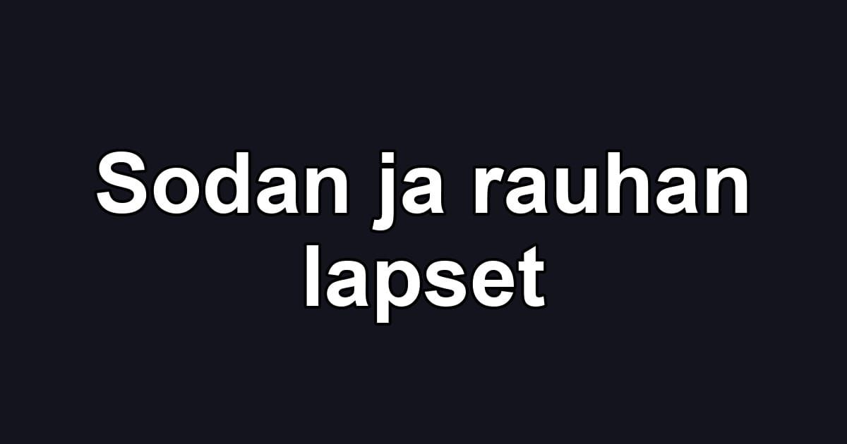 Sodan ja rauhan lapset