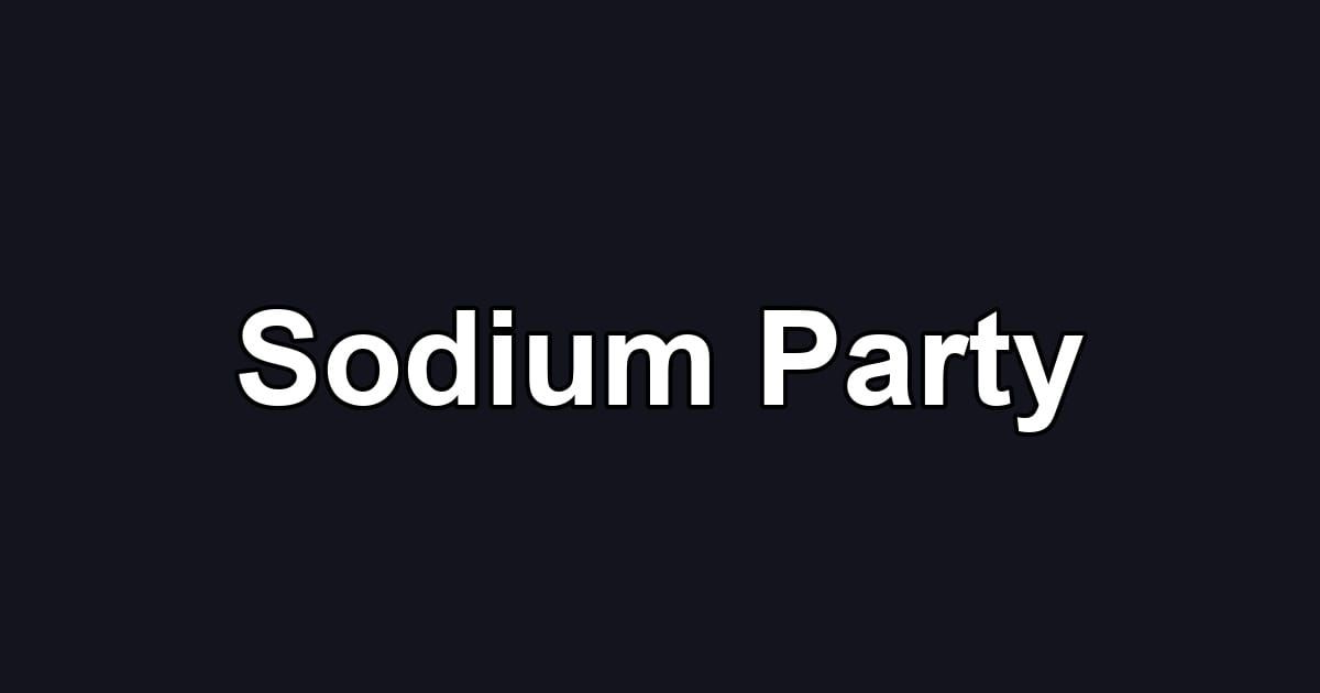 Sodium Party
