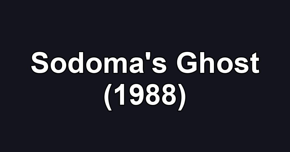 Sodoma's Ghost (1988)