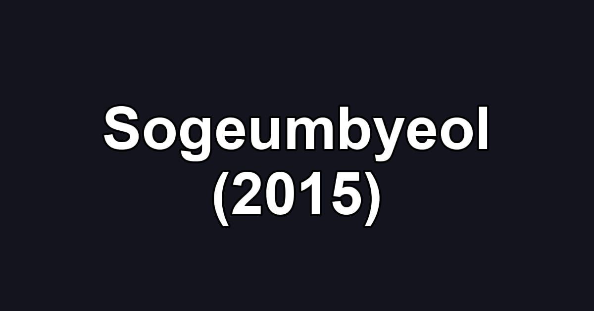 Sogeumbyeol (2015)