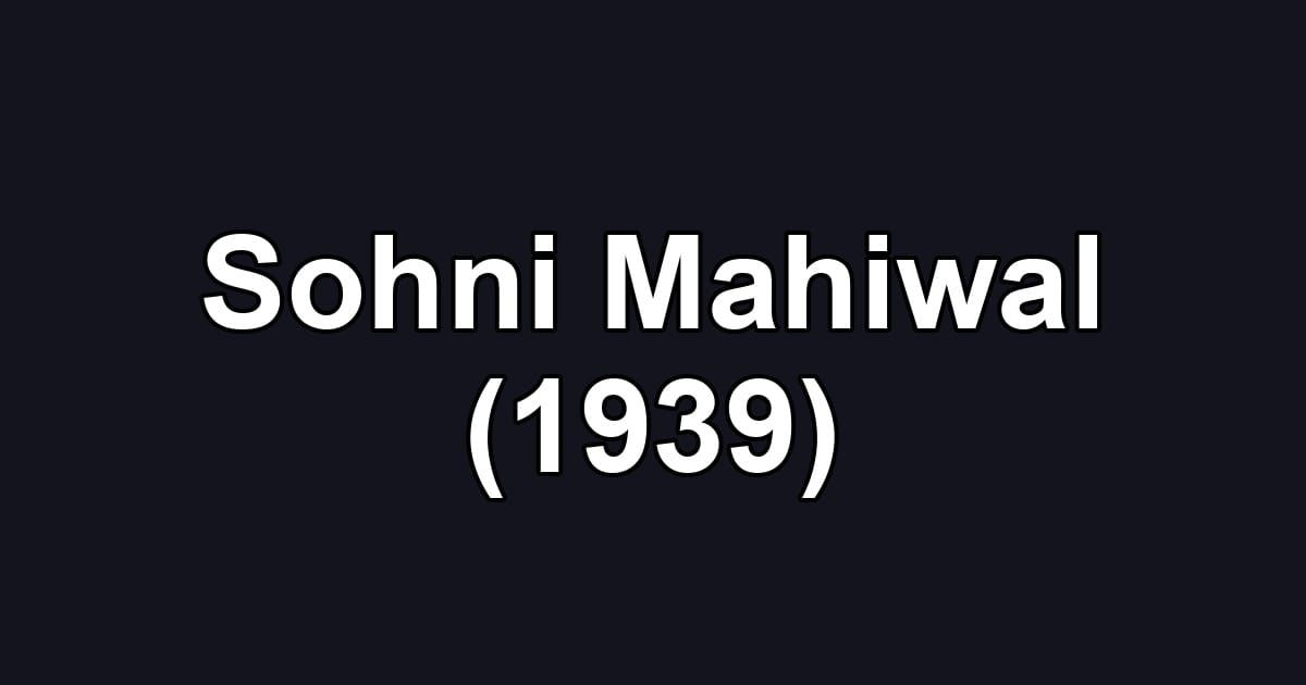 Sohni Mahiwal (1939)