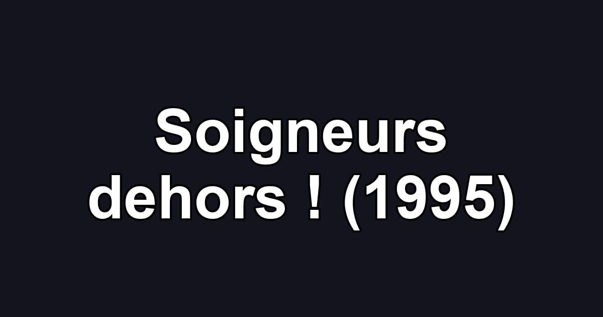 Soigneurs dehors ! (1995)
