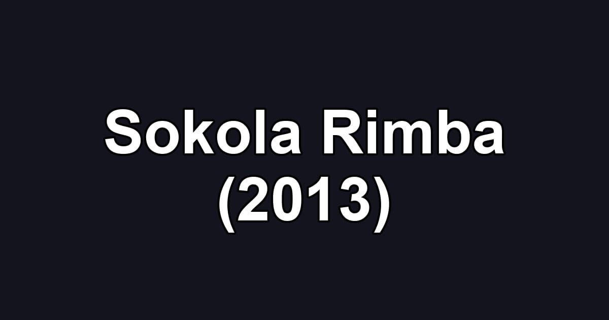 Sokola Rimba (2013)