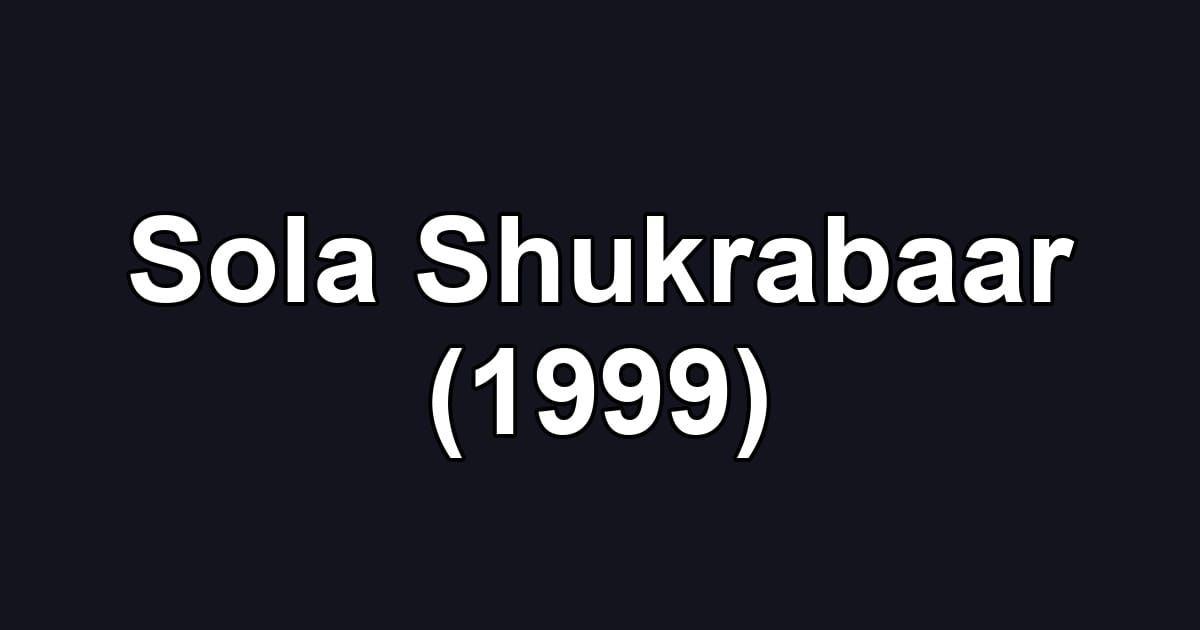 Sola Shukrabaar (1999)