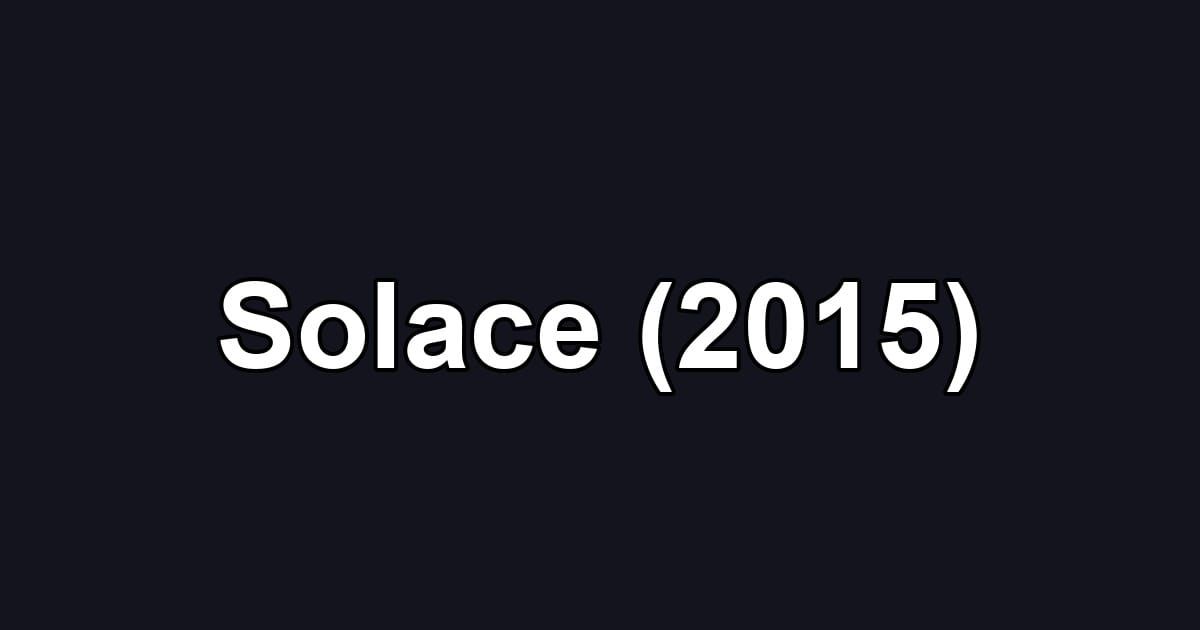 Solace (2015)