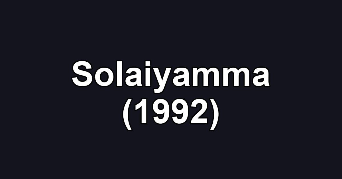 Solaiyamma (1992)
