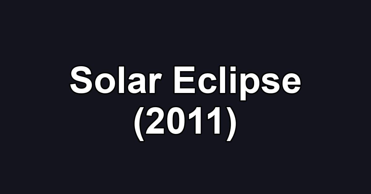 Solar Eclipse (2011)