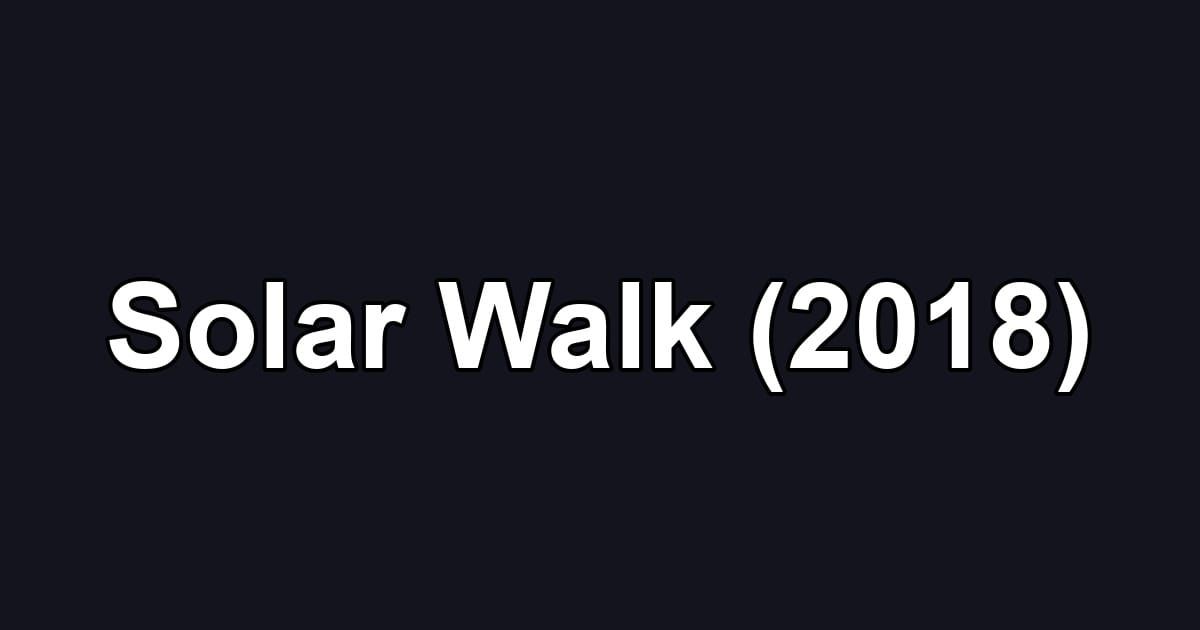 Solar Walk (2018)