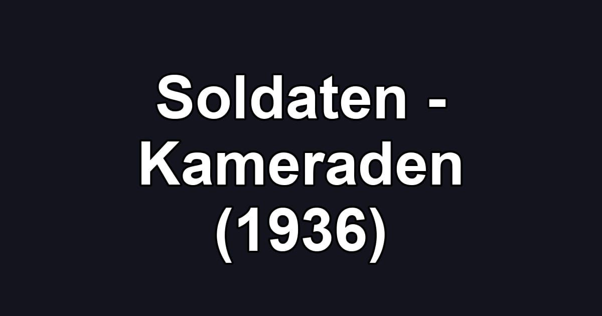 Soldaten - Kameraden (1936)