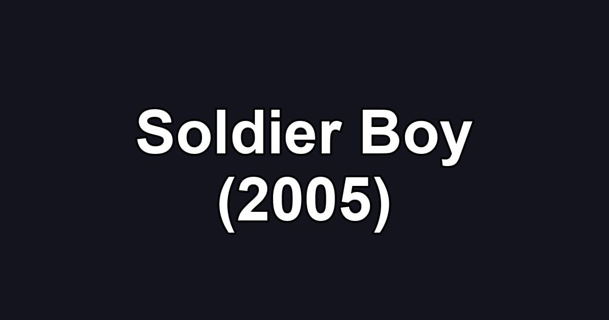 Soldier Boy (2005)