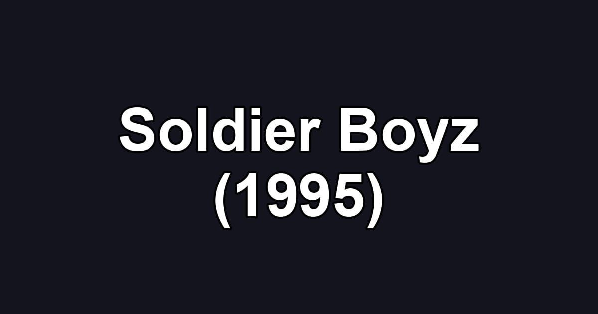 Soldier Boyz (1995)