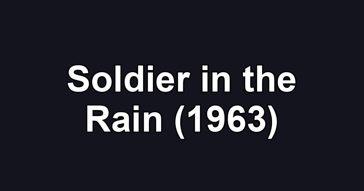 Soldier in the Rain (1963)