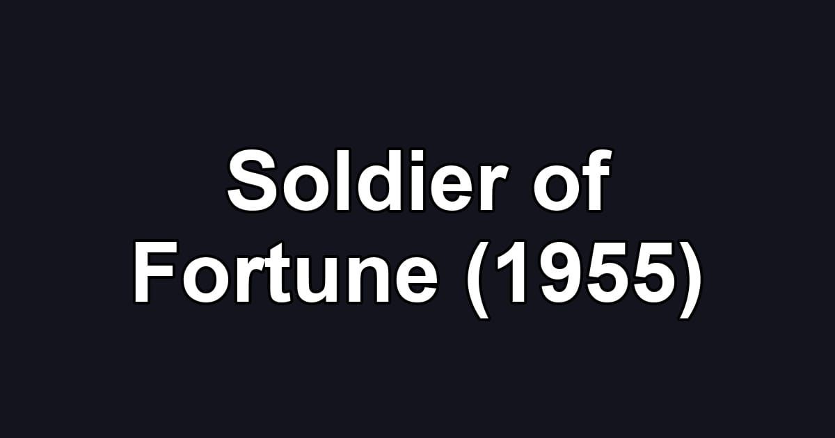 Soldier of Fortune (1955)