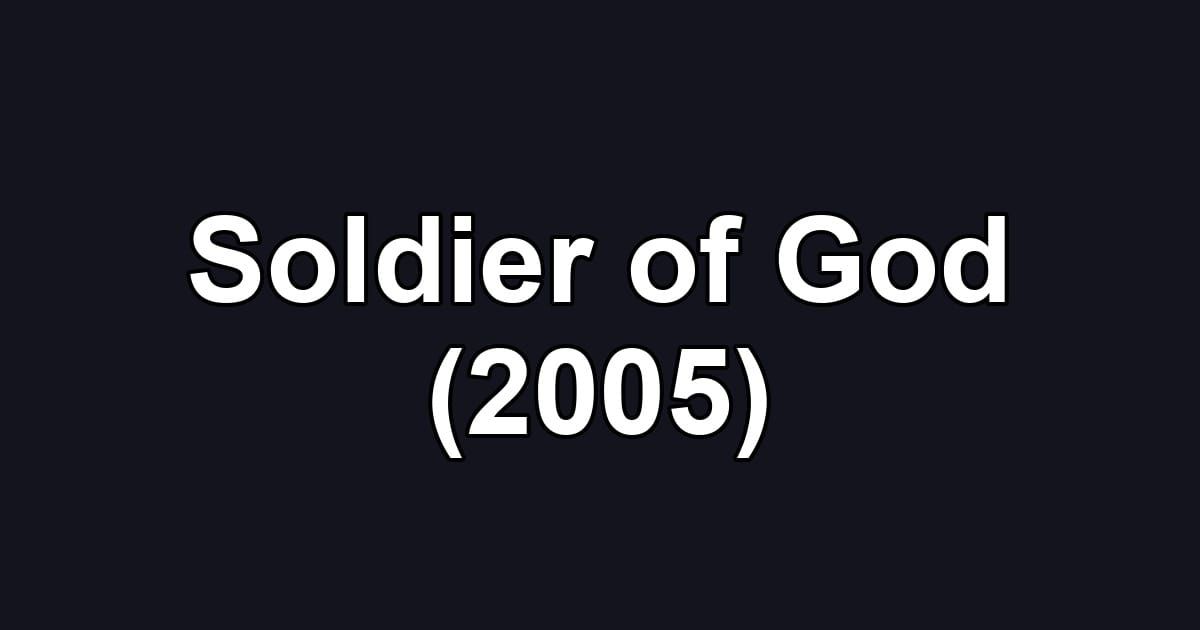 Soldier of God (2005)