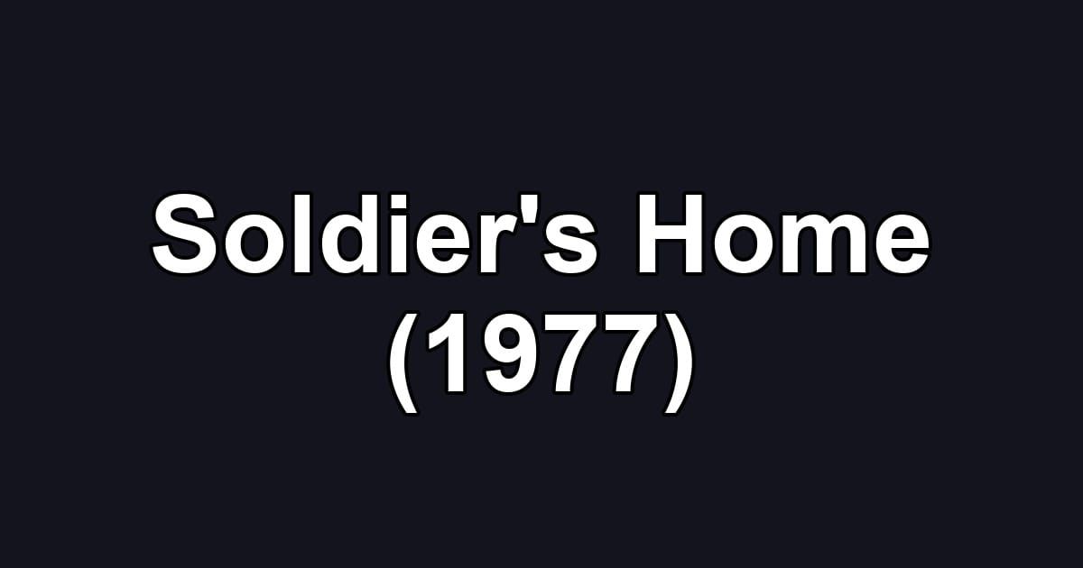 Soldier's Home (1977)