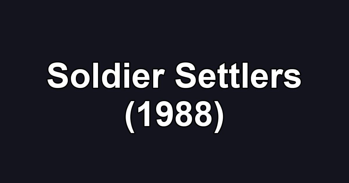 Soldier Settlers (1988)